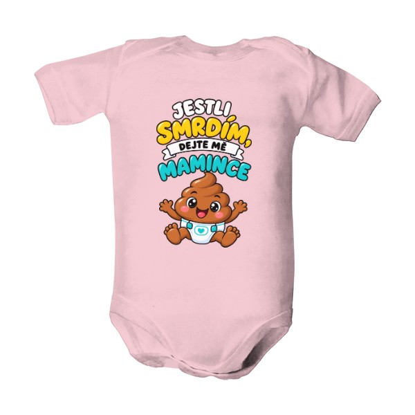Dětské body  s potiskem Jestli smrdím dejte mě mamince