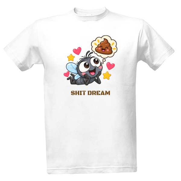 T-shirt Shit Dream